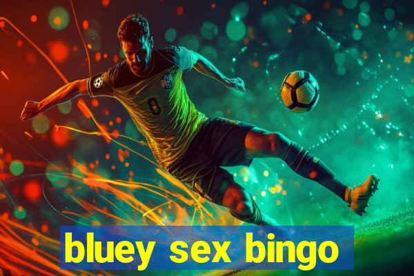 bluey sex bingo